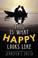 Cover of: This Is What Happy Looks Like