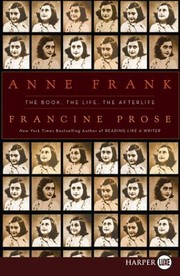Cover of: Anne Frank The Book The Life The Afterlife by 