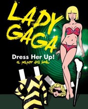 Cover of: Lady Gaga Dress Her Up by 