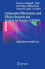 Cover of: Comparative Effectiveness and Efficacy Research and Analysis for Practice CEERAP