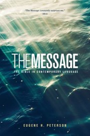 Cover of: The Message The Bible In Contemporary Language