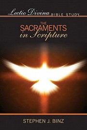 Front cover of The Sacraments In Scripture by Stephan J. Binz