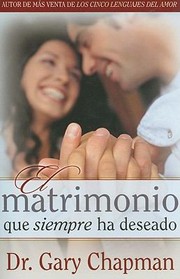 Cover of: El Matrimonio Que Siempre Ha Deseado by 