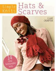 Cover of: Hats Scarves 14 Easy Fashionable Knits