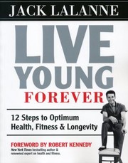 Cover of: Live Young Forever by 