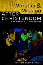 Cover of: Worship And Mission After Christendom
