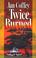 Cover of: Twice Burned (Mira Romantic Suspense)