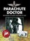 Cover of: Parachute Doctor The Memoirs Of Captain David Tibbs