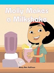 Cover of: Molly Makes A Milkshake