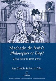 Cover of: Machado De Assiss Philosopher Or Dog From Serial To Book Form by 