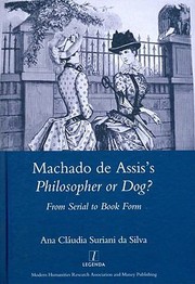 Machado De Assiss Philosopher Or Dog From Serial To Book Form