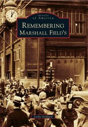 Remembering Marshall Fields by Leslie Goddard