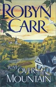 Cover of: Just Over The Mountain | Robyn Carr