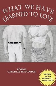 Cover of: What We Have Learned To Love