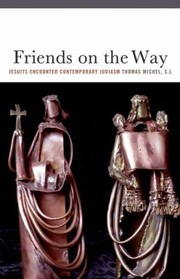 Cover of: Friends On The Way Jesuits Encounter Contemporary Judaism