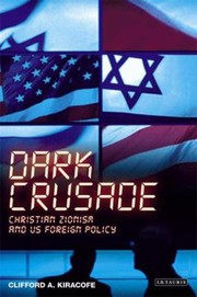 Cover of: Dark Crusade Christian Zionism And Us Foreign Policy by 
