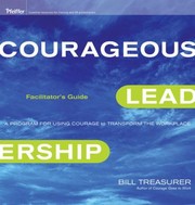 Cover of: Courageous Leadership A Program For Using Courage To Transform The Workplace by 