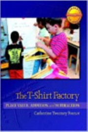 Cover of: The Tshirt Factory Place Value Addition And Subtraction