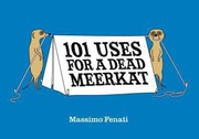 Cover of: 101 Uses For A Dead Meerkat