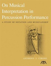Cover of: On Musical Interpretation In Percussion Performance A Study Of Notation And Musicianship