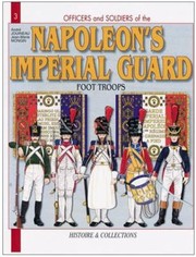 Cover of: Officers And Soldiers Of The French Imperial Guard 18041815 by 