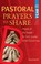 Cover of: Pastoral Prayers To Share Year B Prayers Of The People For Each Sunday Of The Church Year