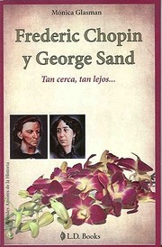 Cover of: Frederic Chopin Y George Sand Tan Cerca Tan Lejos