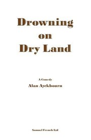 Cover of: Drowning On Dry Land A Play