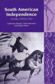 Cover of: South American Independence
            
                Liverpool University Press  Liverpool Latin American Studie