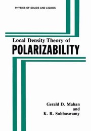 Cover of: Local Density Theory of Polarizability
            
                Physics of Solids and Liquids by 