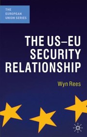 Cover of: Useu Security Relationship The Tensions Between A European And A Global Agenda by 