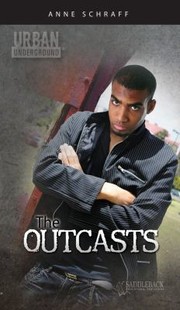 Cover of: The Outcasts                            Urban Underground Saddleback by 