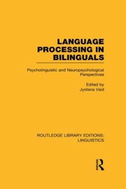 Cover of: Language Processing In Bilinguals Psycholinguistic And Neuropsychological Perspectives