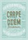 Cover of: Carpe Diem Journal