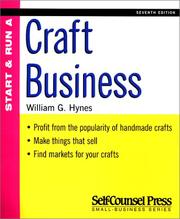 Cover of: Start and Run a Craft Business (Start & Run a) by William G. Hynes