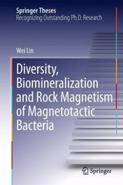 Cover of: Diversity Biomineralization And Rock Magnetism Of Magnetotactic Bacteria