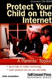 Protect Your Child on the Internet by John Lenardon
