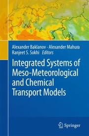 Cover of: Integrated Systems Of Mesometeorological And Chemical Transport Models by Alexander Baklanov