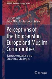 Cover of: Perceptions of the Holocaust in Europe and Muslim Communities
            
                Muslims in Global Societies by 