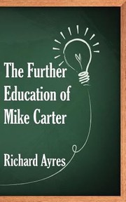 Cover of: The Further Education of Mike Carter