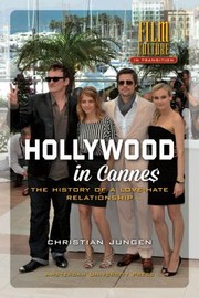 Cover of: Hollywood In Cannes The History Of A Lovehate 19392008 by 