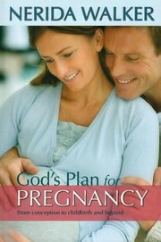 Cover of: Gods Plan For Pregnancy From Conception To Childbirth And Beyond