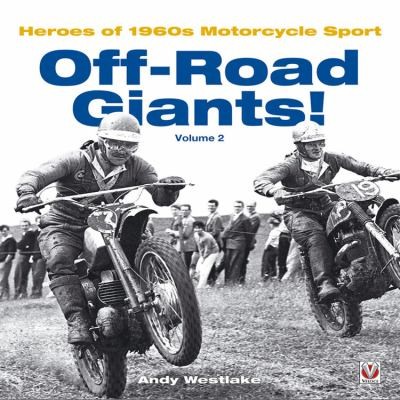 Off-Road Giants! Heroes of 1960s Motorcycle Sport. Volume 2