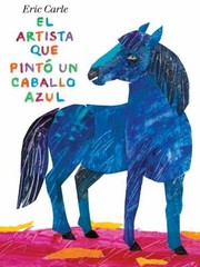 Cover of: El Artista Que Pint Un Caballo Azul by 