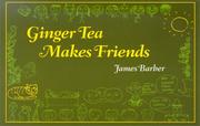 Cover of: Ginger Tea Makes Friends (Ginger Tea Series)