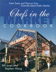 Cover of: Chefs in the Market Cookbook by Bill Jones, Stephen Wong