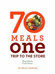 70 Meals One Trip To The Store by Kelly Donlea