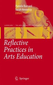 Cover of: Reflective Practices In Arts Education