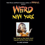 Cover of: Weird New York Your Travel Guide To New Yorks Local Legends And Best Kept Secrets