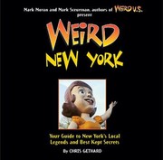 Cover of: Weird New York Your Travel Guide To New Yorks Local Legends And Best Kept Secrets by 